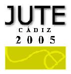 JUTE 2005: Cádiz
